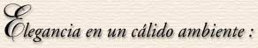 Elegancia...